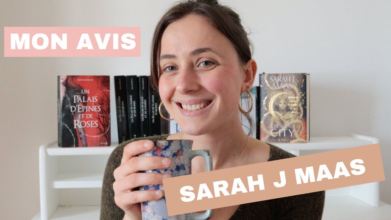SARAH J MAAS 📚 Mon avis ACOTAR/CRESCENT CITY/KELEANA