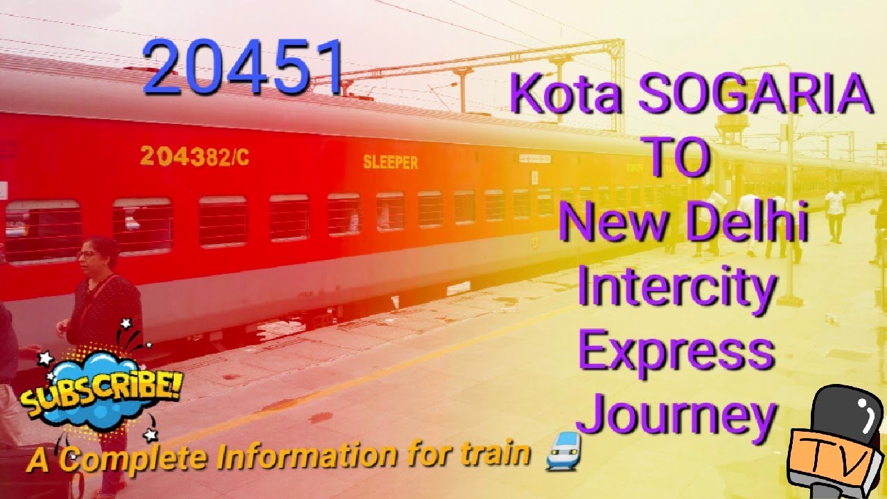 Sogaria(Kota) New Delhi Super Fast Intercity Express 20451 train Full Journey 130Km per hour #trains