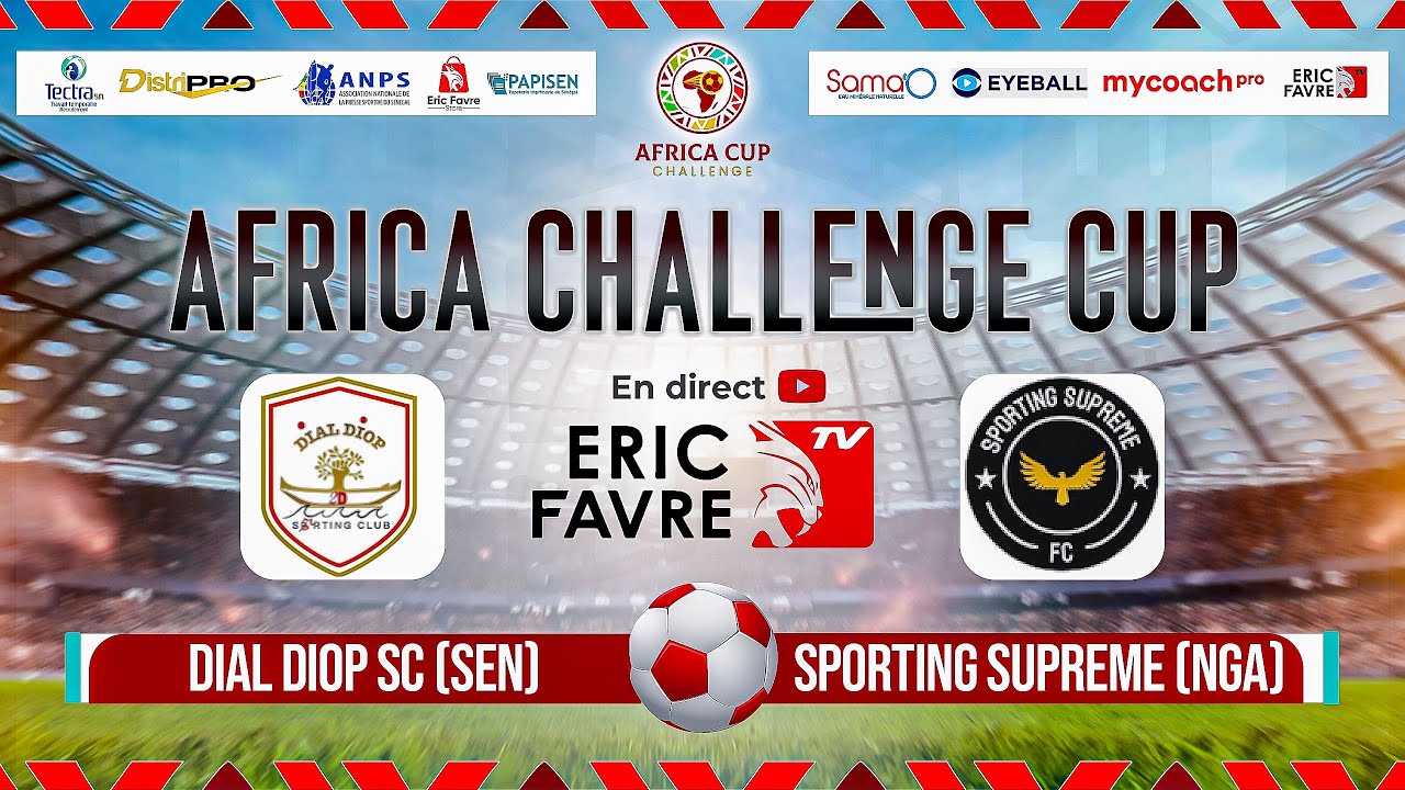 🛑Direct - AFRICA CHALLENGE CUP: DIAL DIOP SC (SEN) VS SPORTING SUPREME (NGA)  - Journée 2