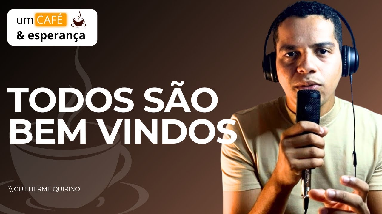 Todos são bem vindos | Um café e esperança 