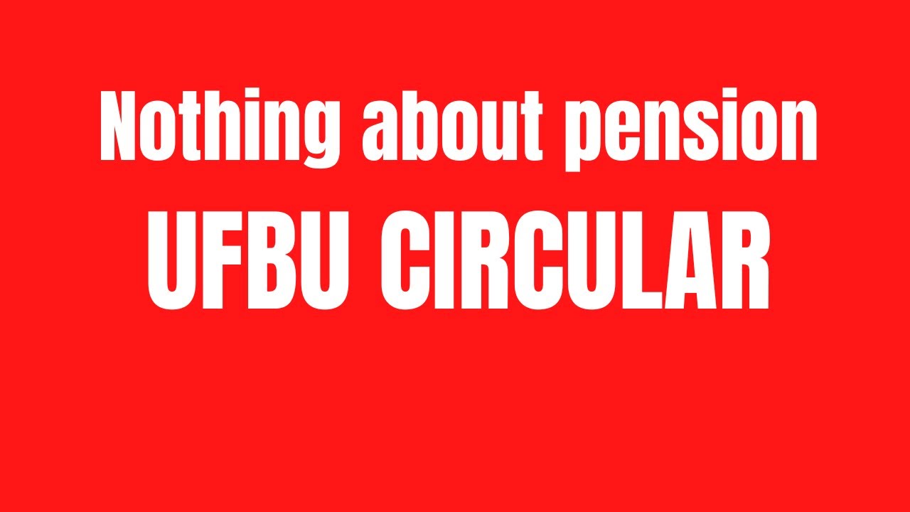Nothing about pension Issue | UFBU CIRCULAR