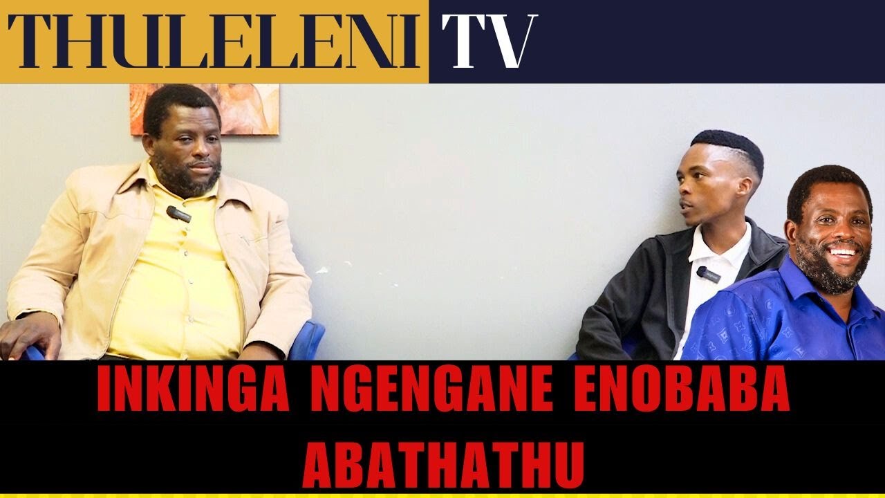 INKINGA NGENGANE ENOBABA ABATHATHU