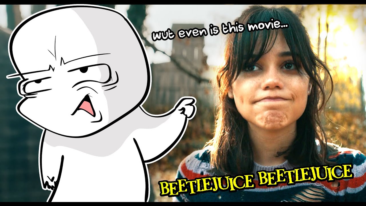 Beetlejuice Beetlejuice doesn't make any sense...