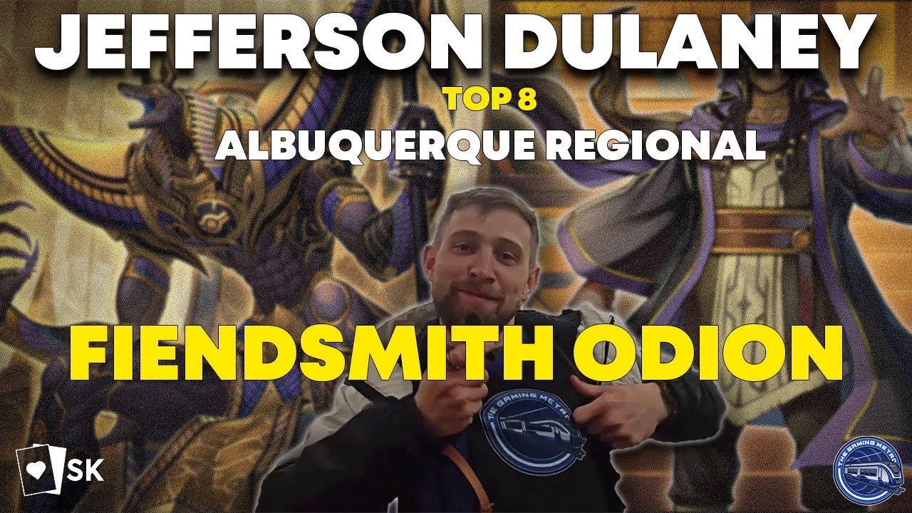 Fiendsmith Odion TOP 8!! Deck Profile with Jefferson Dulaney - Albuquerque Regional