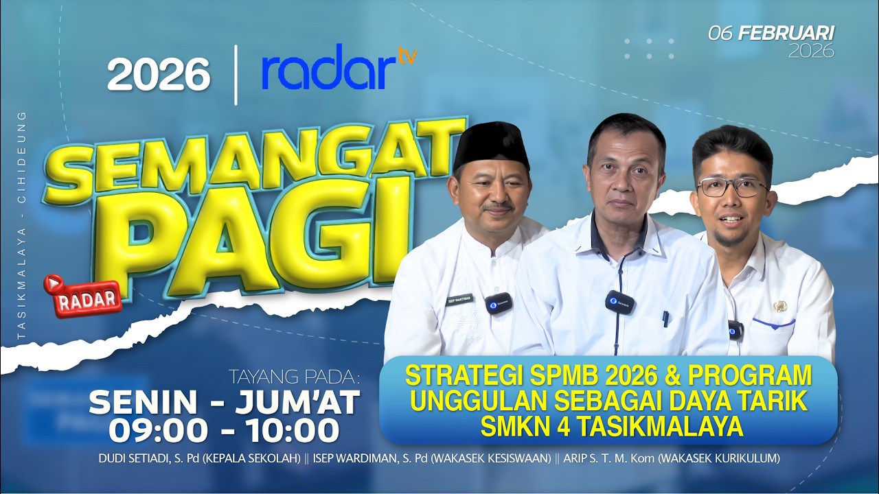 STRATEGI SPMB DAN PROGRAM UNGGULAN SMK NEGERI 4 TASIKMALAYA || SEMANGAT PAGI