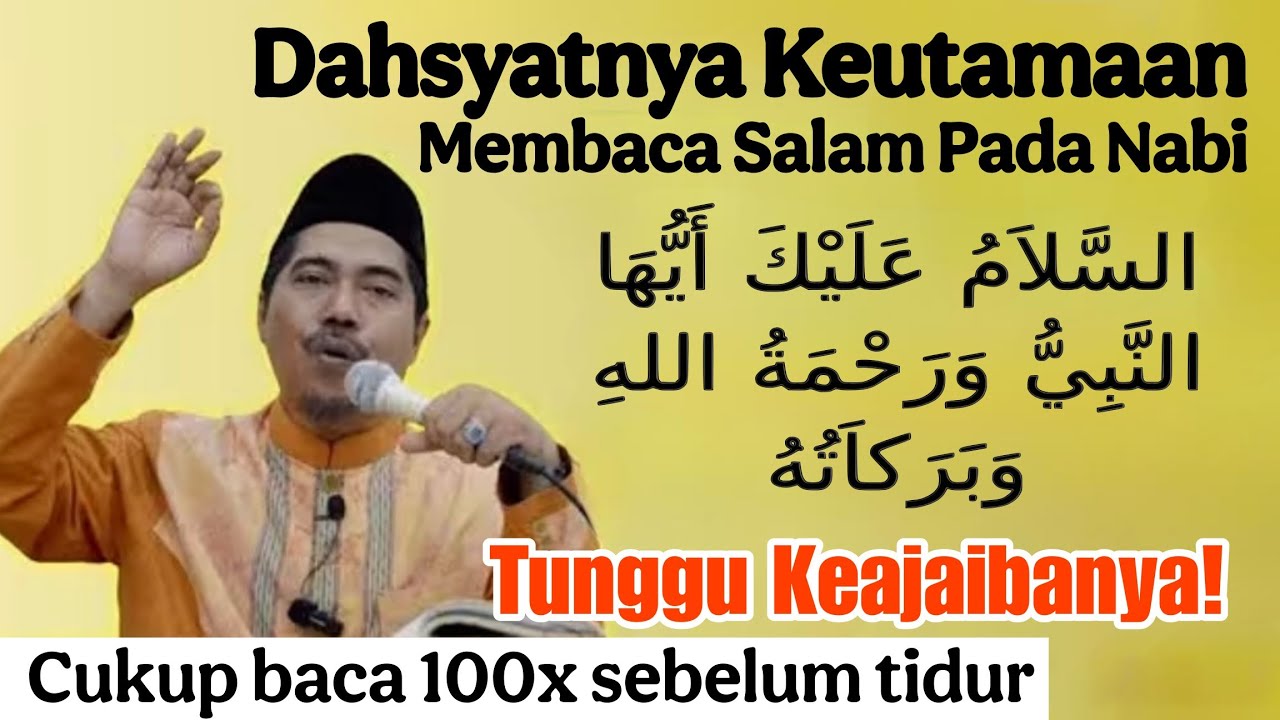 Dahsyatnya Keutamaan Baca Salam pada Nabi Muhammad | KH Fakhruddin Al Bantani 
