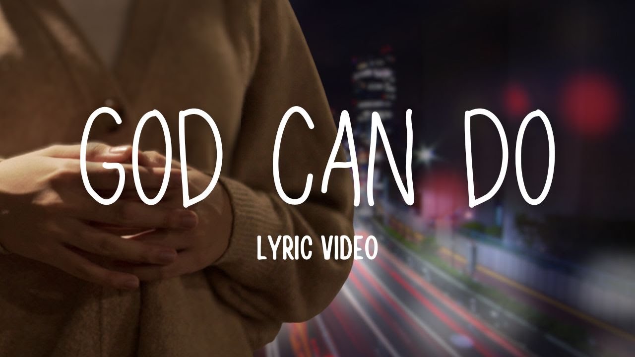 God Can Do - Christian Song (Worship)