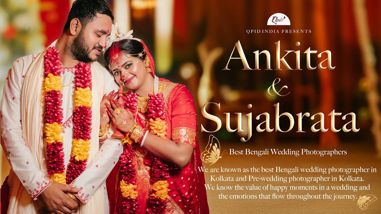 Ankita & Sujabrata Wedding Video 4K | Qpidindia wedding Photographer in Kolkata 2025 #wedding