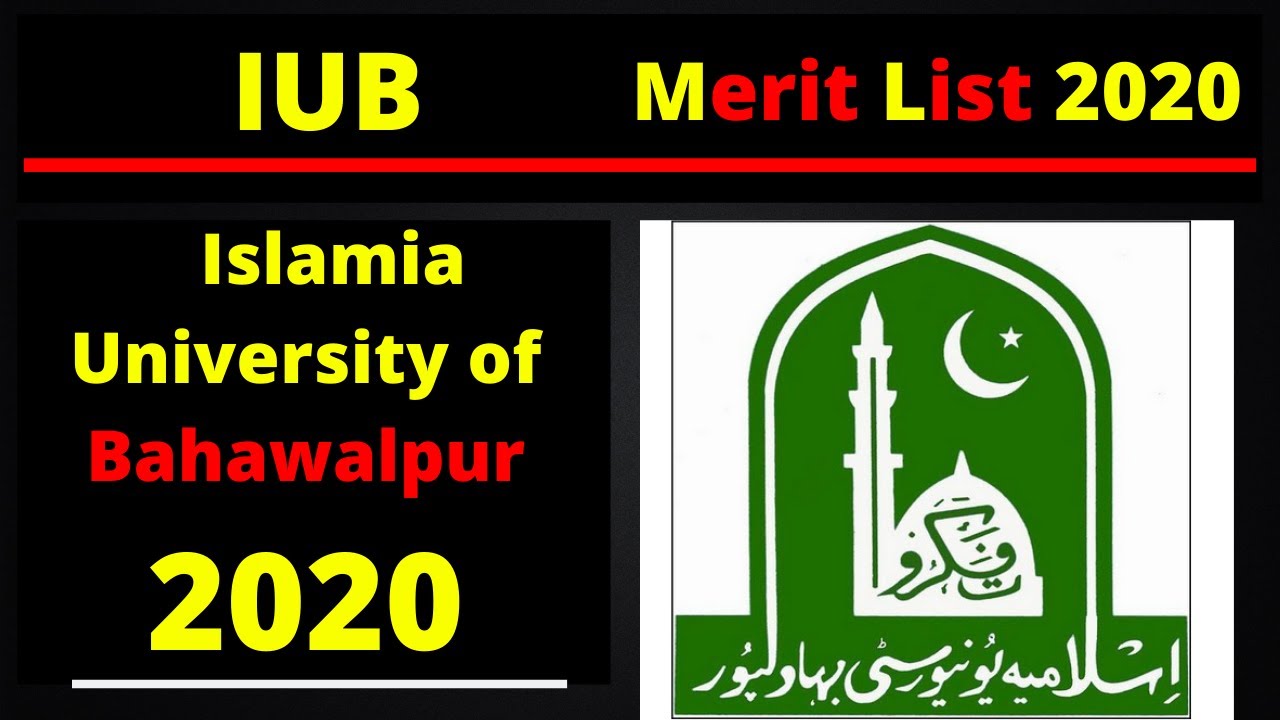 Closing merit list of IUB - Islamia University of Bahawalpur - 2020