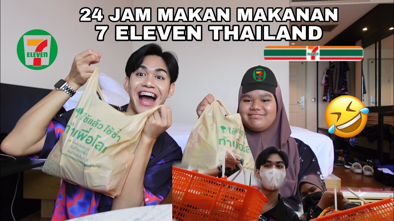 24 JAM MAKAN MAKANAN 7 ELEVEN THAILAND 😚| AKIDDOS BELANJA ANIS 🤪