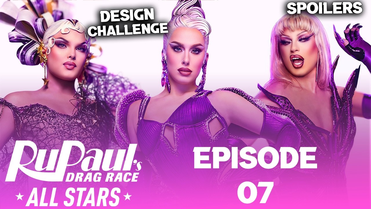 All Stars 11 *Эпизод 07* Полные спойлеры и подробности - RuPaul's Drag Race (ТОП-2, песня, количе...