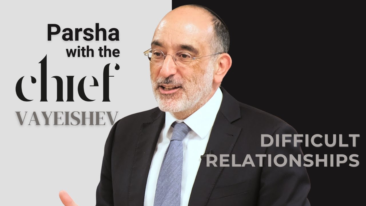 Difficult Relationships | Parsha with the Chief: Vayeishev