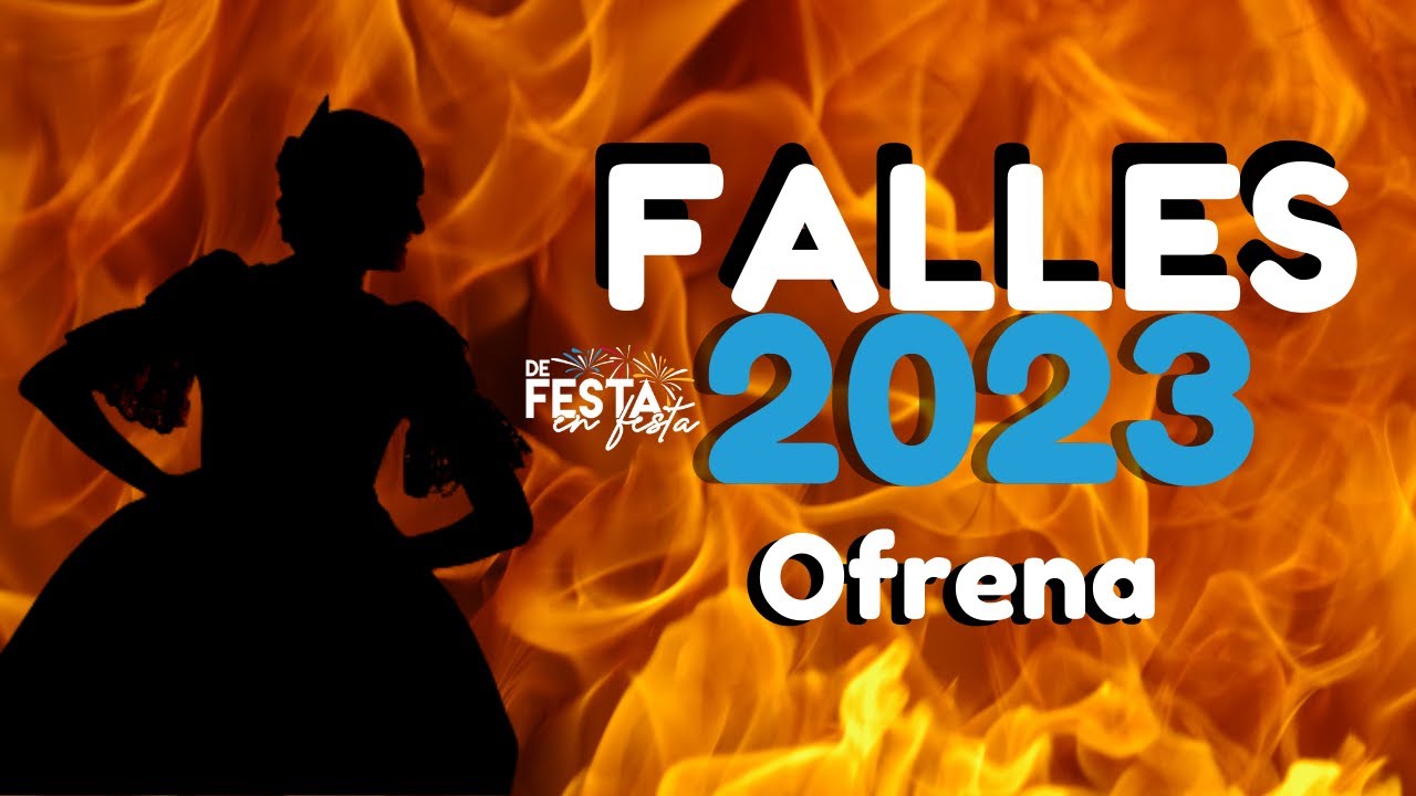 𝐅𝐀𝐋𝐋𝐄𝐒 𝟐𝟎𝟐𝟑 | Ofrena Falles de Benifaió 2023
