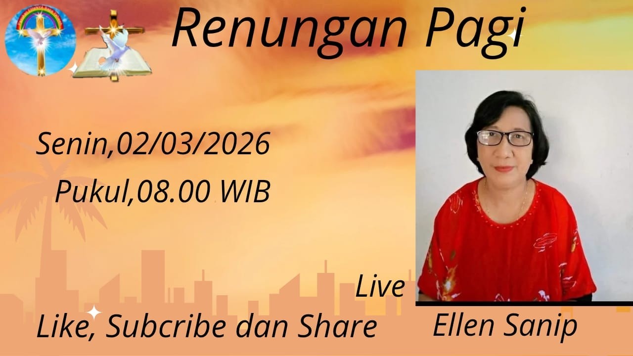 RENUNGAN PAGI, 02/03/2026 DAN RUANG KESAKSIAN