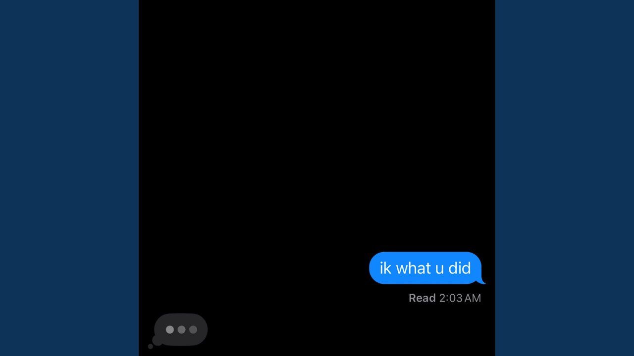 ik what u did