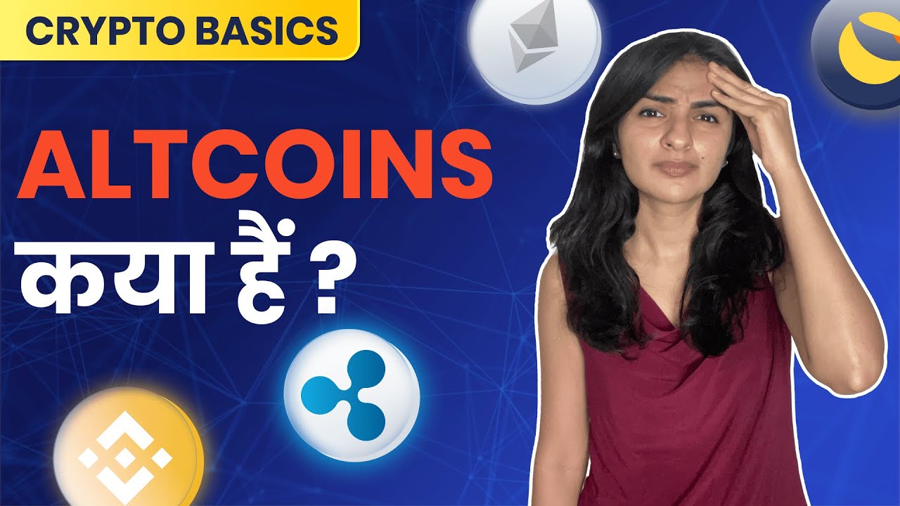 What are Altcoins? | Basics of Crypto Investing Explained in Hindi (2022)