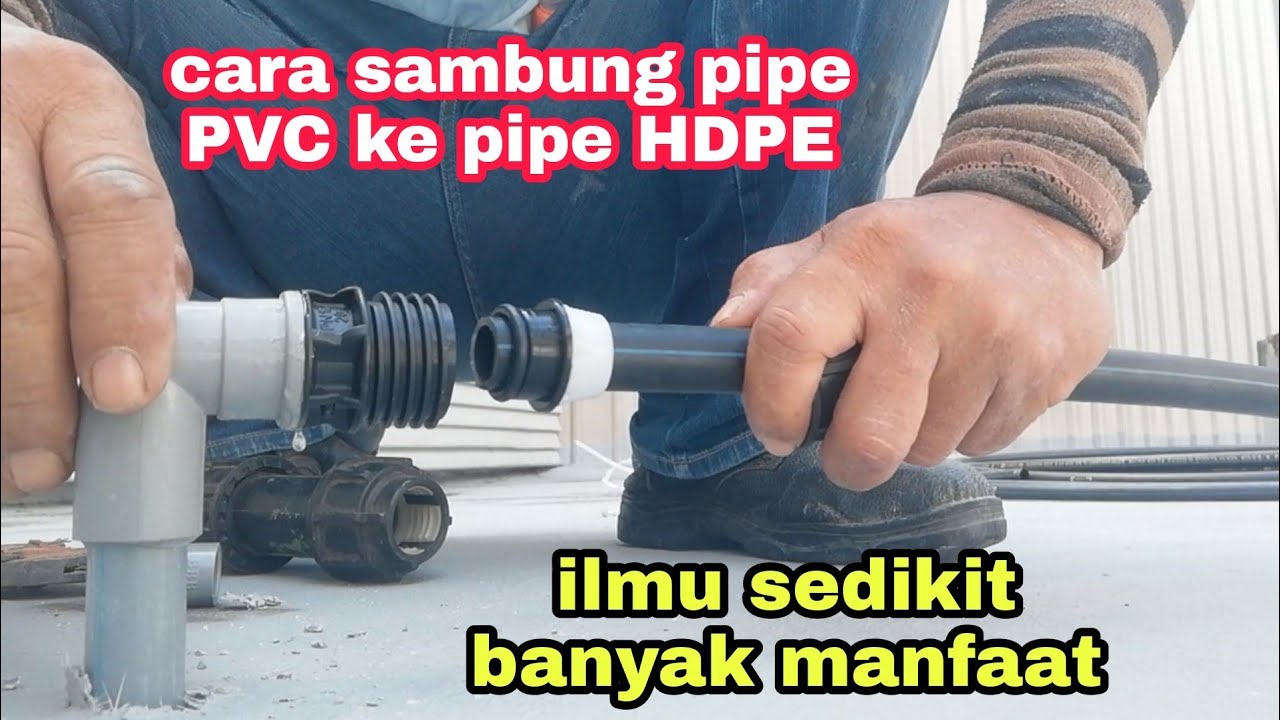CARA SAMBUNG PAIP PVC KE PAIP POLY UNTUK FILTER AIR MINUM