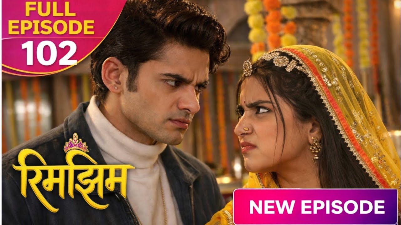 Rimjhim Episode 102 Full Episode | 25 January 2026 | क्या रिमझिम अविक और बन्ना की जान बचा पाएगी? 😱
