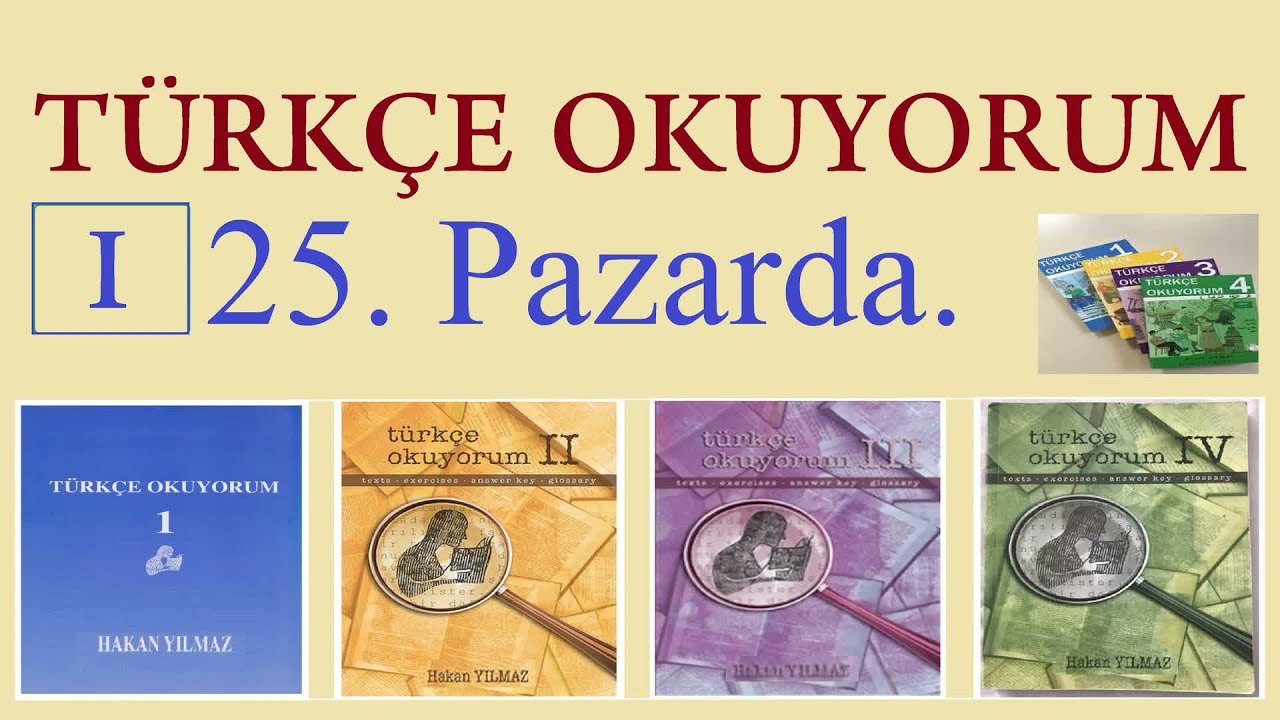 T&uuml;rk&ccedil;e Okuyorum 1 : 25. Pazarda.