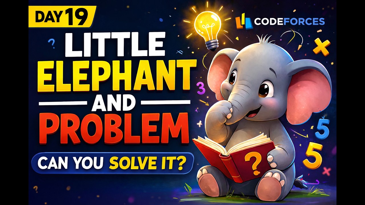 Little Elephant and Problem | Codeforces Problem Explained | Day 19 | Beginner → Grandmaster