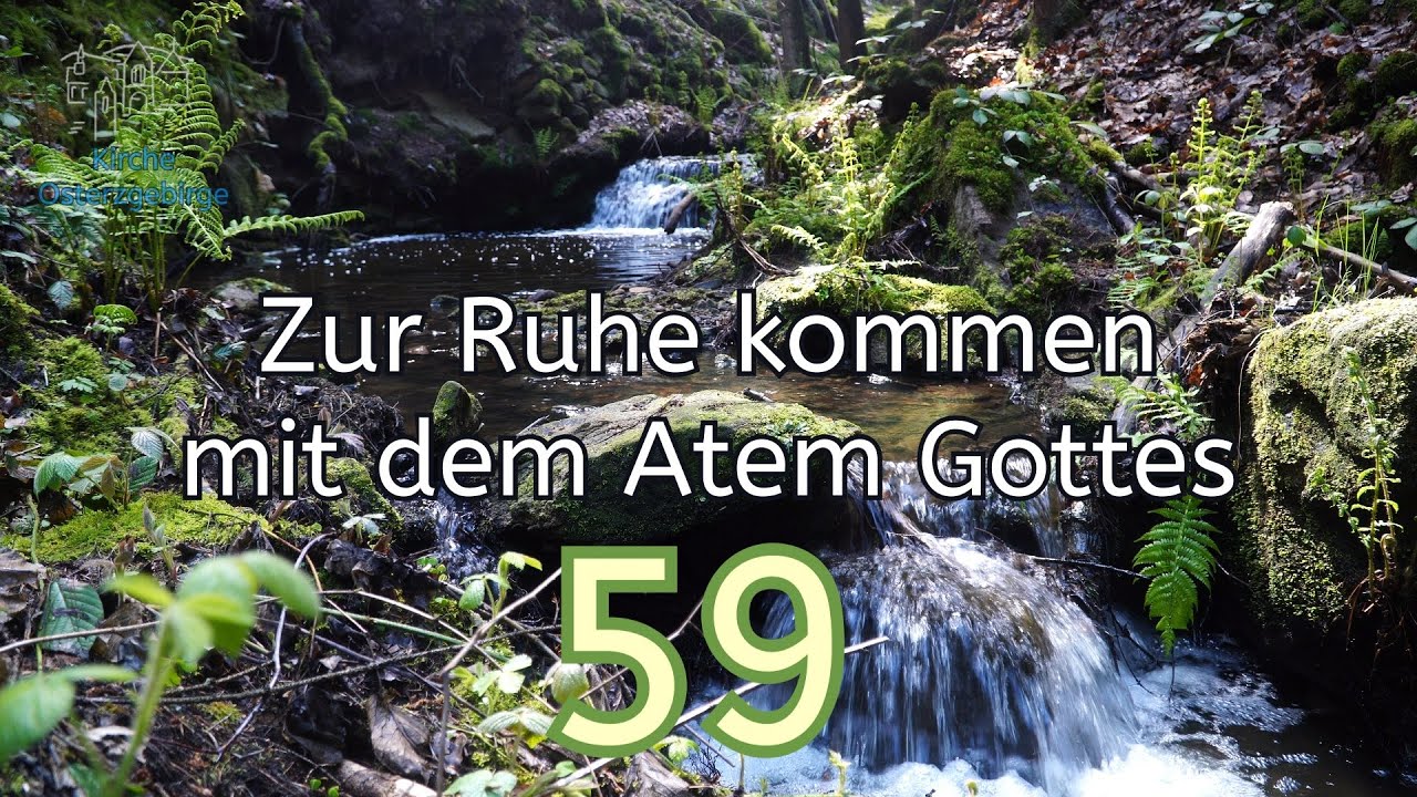 Zur Ruhe kommen mit dem Atem Gottes - Geführte Achtsamkeitsübung 59