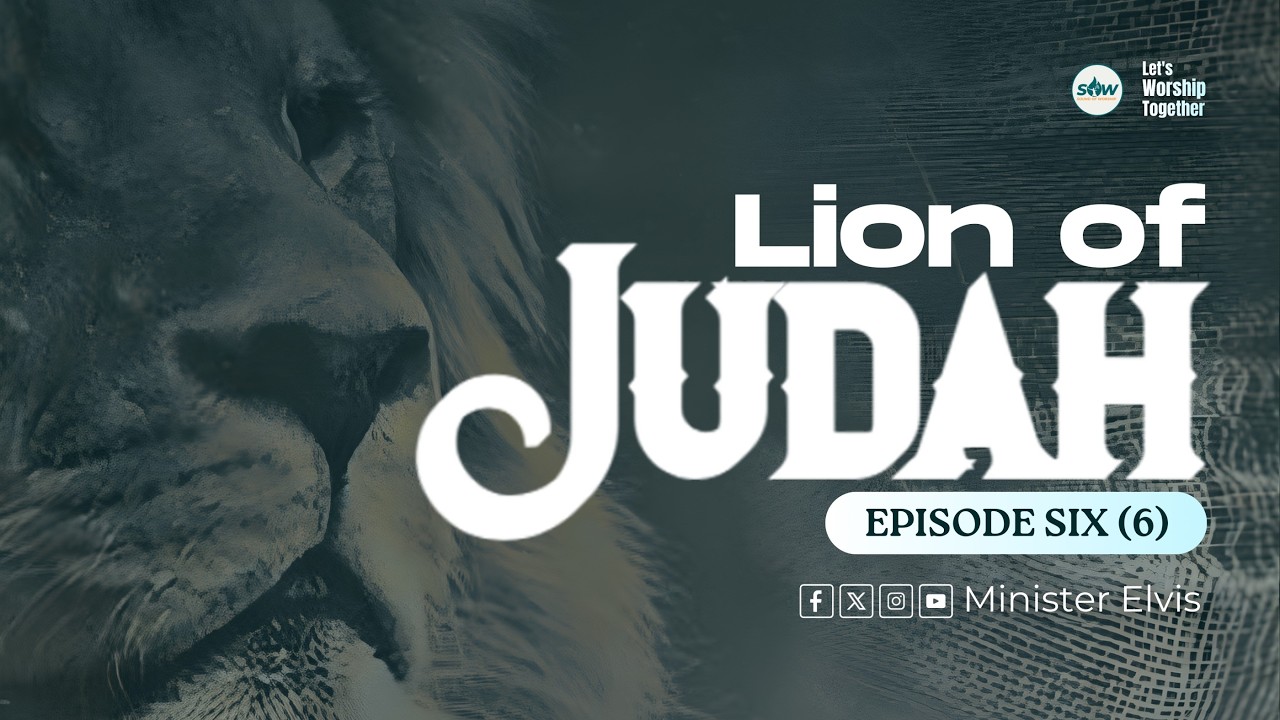 MIN. ELVIS || LION OF JUDAH || LET'S WORSHIP TOGETHER - EP 06 || 17th MARCH 2026