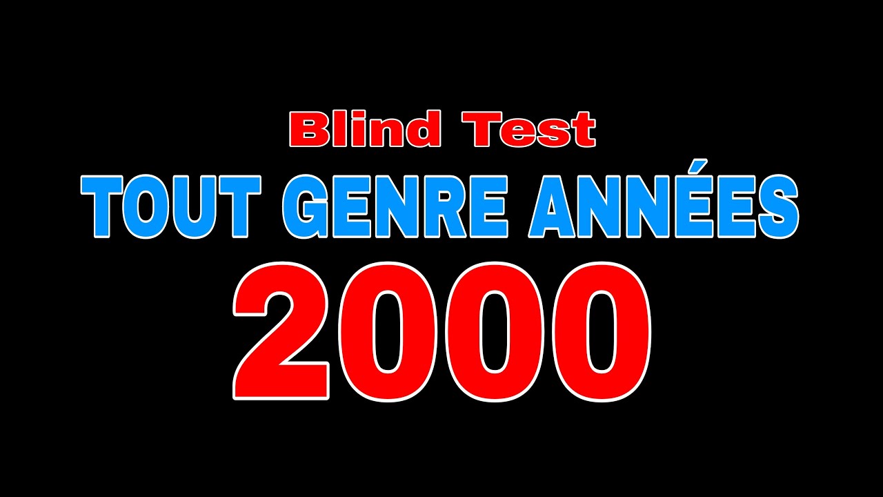 BLIND TEST TOUT GENRE ANNÉES 2000 DE 380 EXTRAITS (Non, ce n'est pas beaucoup, juste un peu)