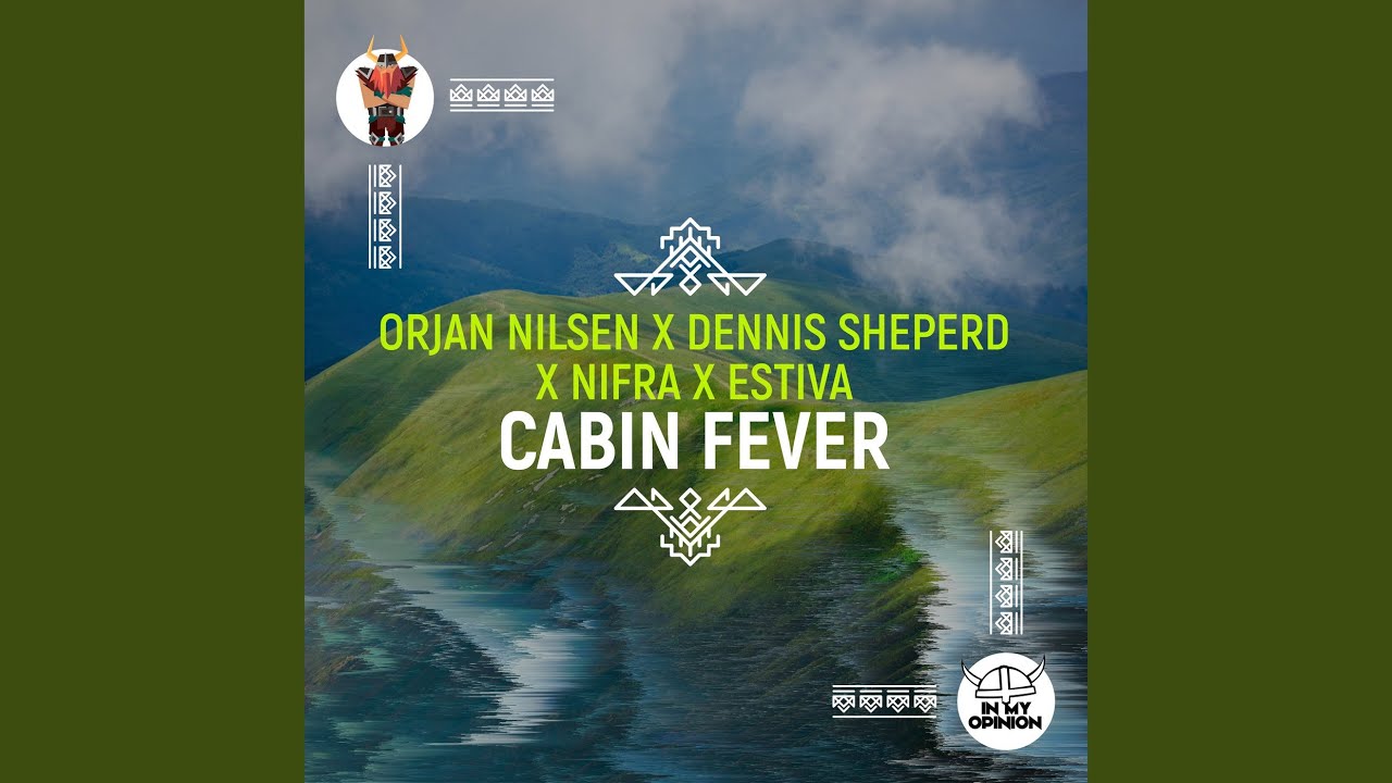 Cabin Fever (Orjan Nilsen Extended Club Mix)