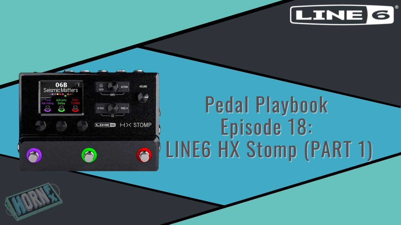 Saxophone with Pedals - Pedal Playbook: Episode 18 - LINE6 HX Stomp (PART 1)