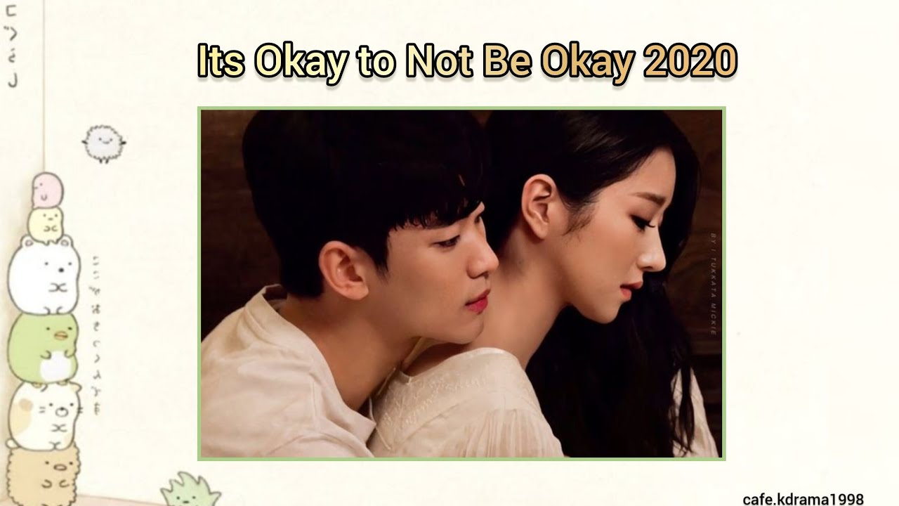 Its Okay to Not Be Okay                                                    اشکالی نداره خوب نباشی