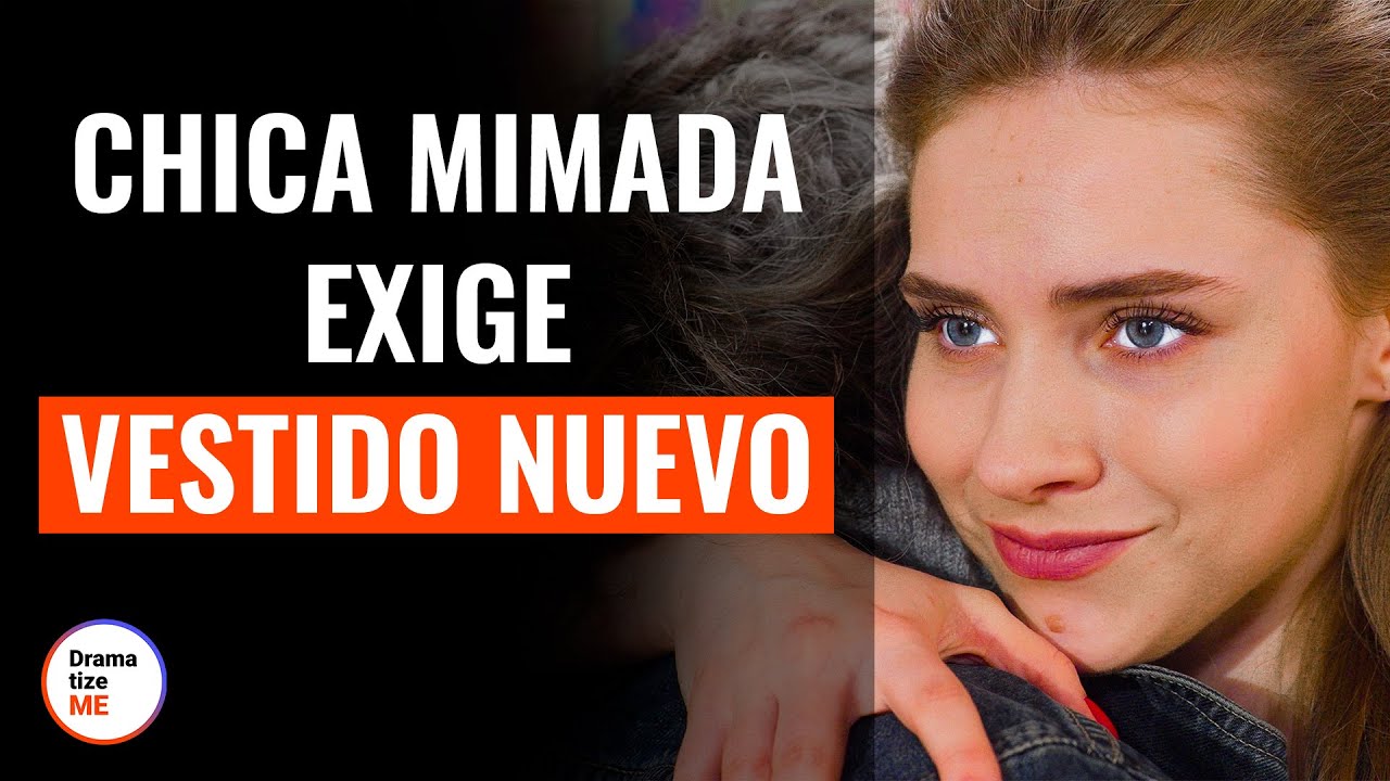 Chica Mimada Exige Vestido Nuevo | @DramatizeMe Español