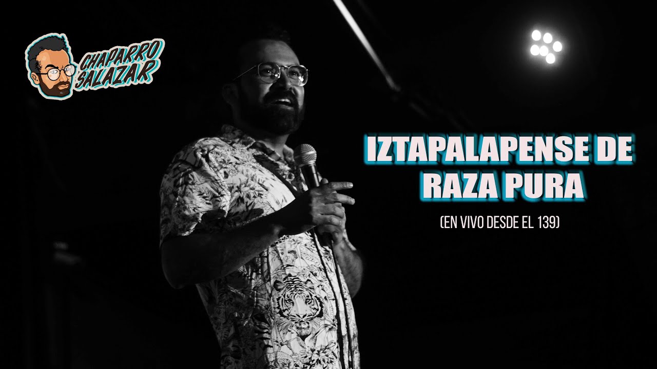 Chaparro Salazar presenta: Iztapalapense de raza pura