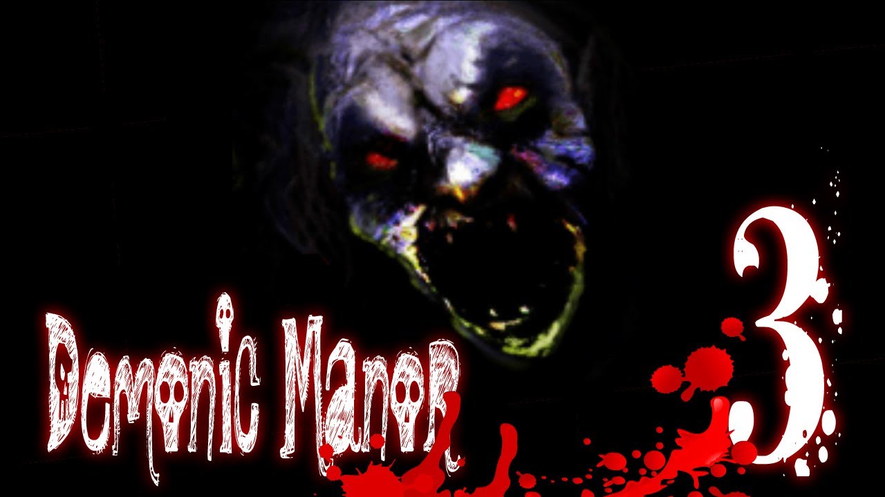 Demonic Manor 3 - The mansion of fear!