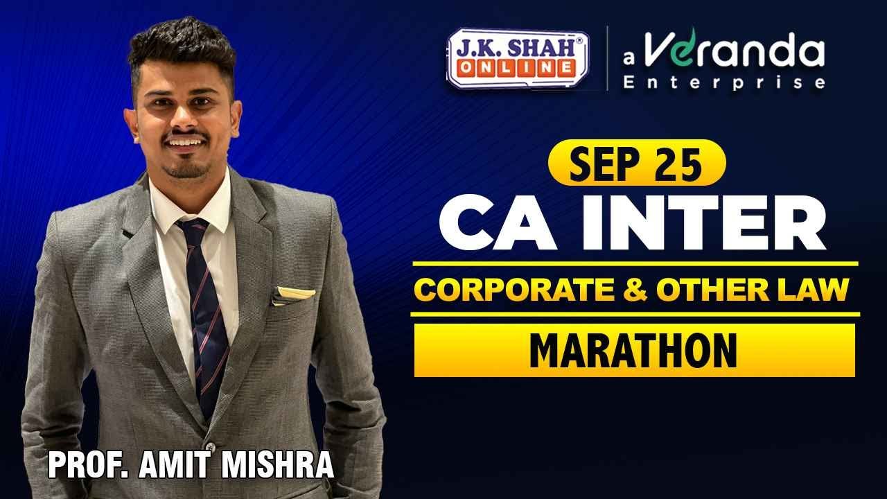 CA Inter Marathon Revision | CS Amit Mishra | Sept 2025 Attempt Part-1
