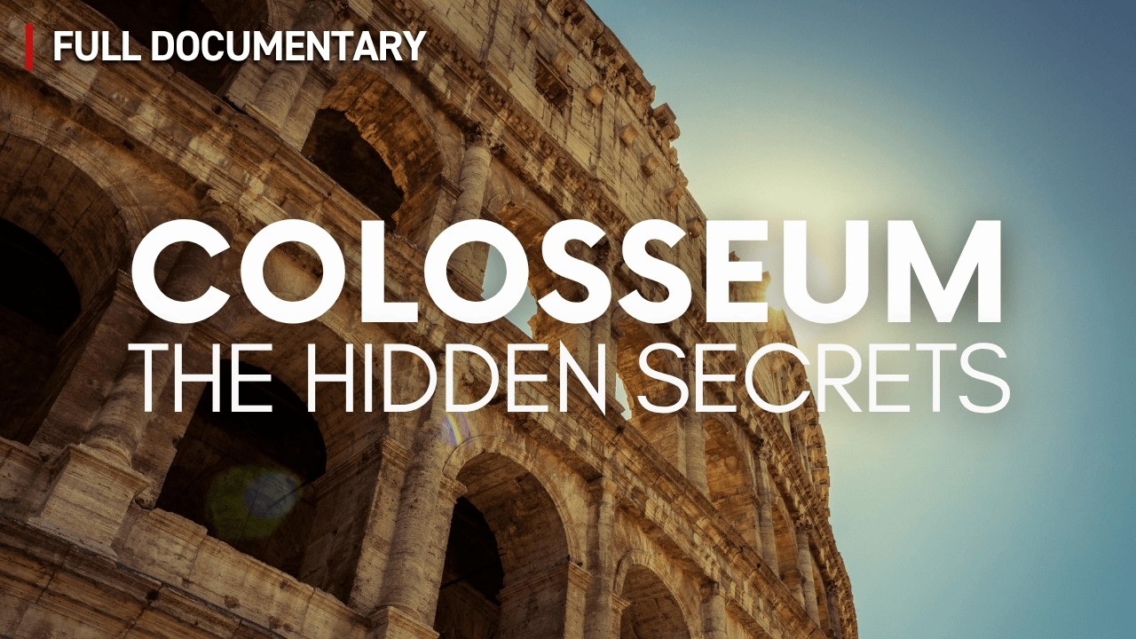 The Hidden Secrets of the Colosseum | Full History Documentary