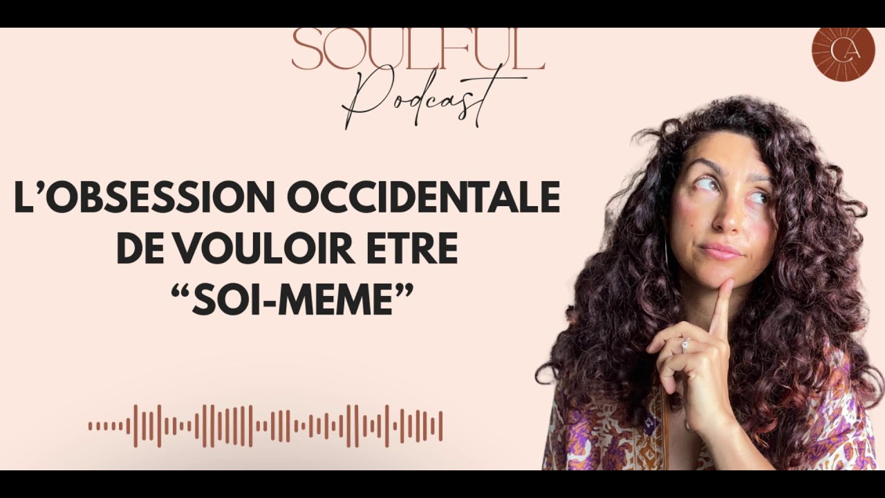 L'obsession occidentale de vouloir etre soi-mme