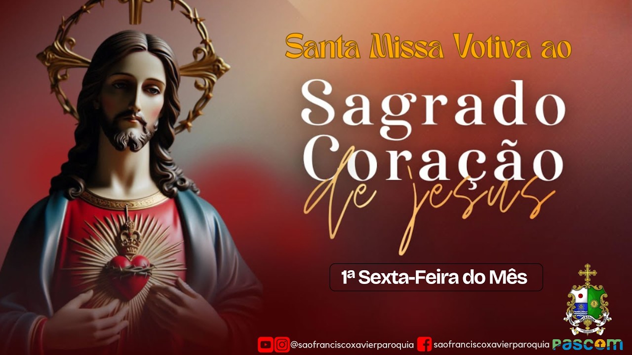 06/02/2026 - 19:30hs - Santa Missa Votiva ao Sagrado Coração de Jesus - Igreja Matriz - P.Barreto SP