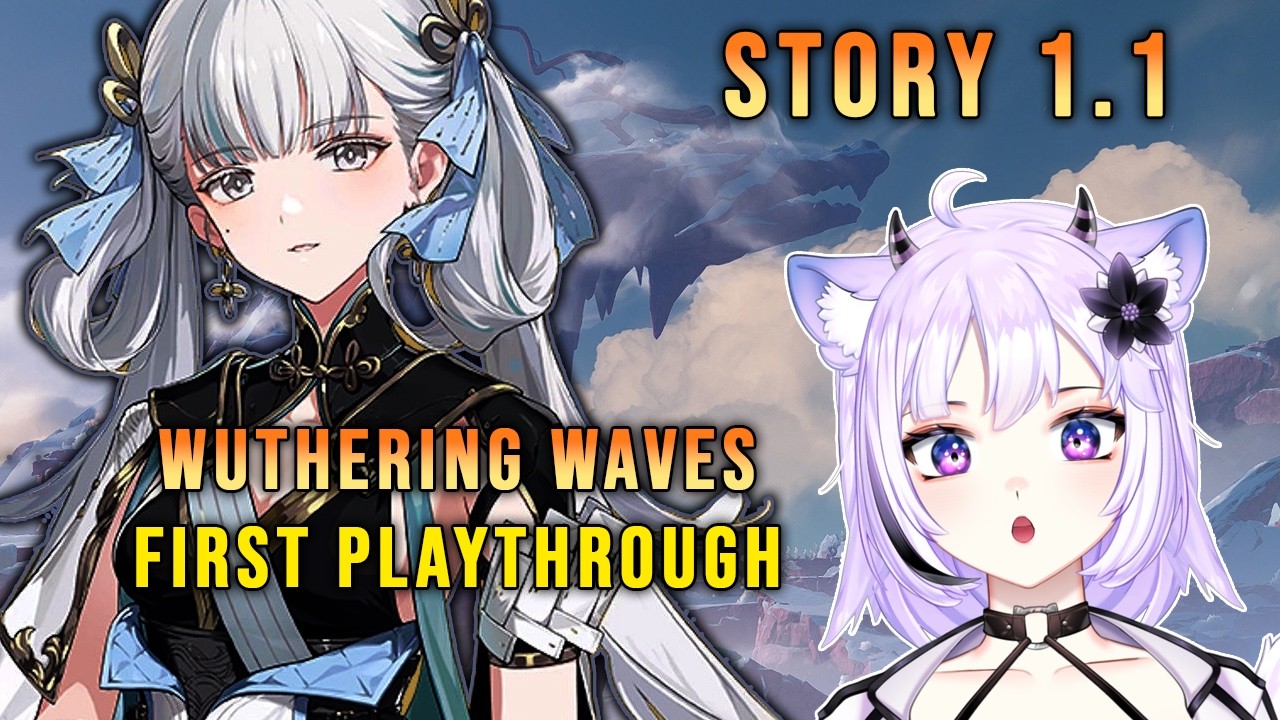 Finishing 1.1 today! | First Playthrough | Wuthering Waves New Player