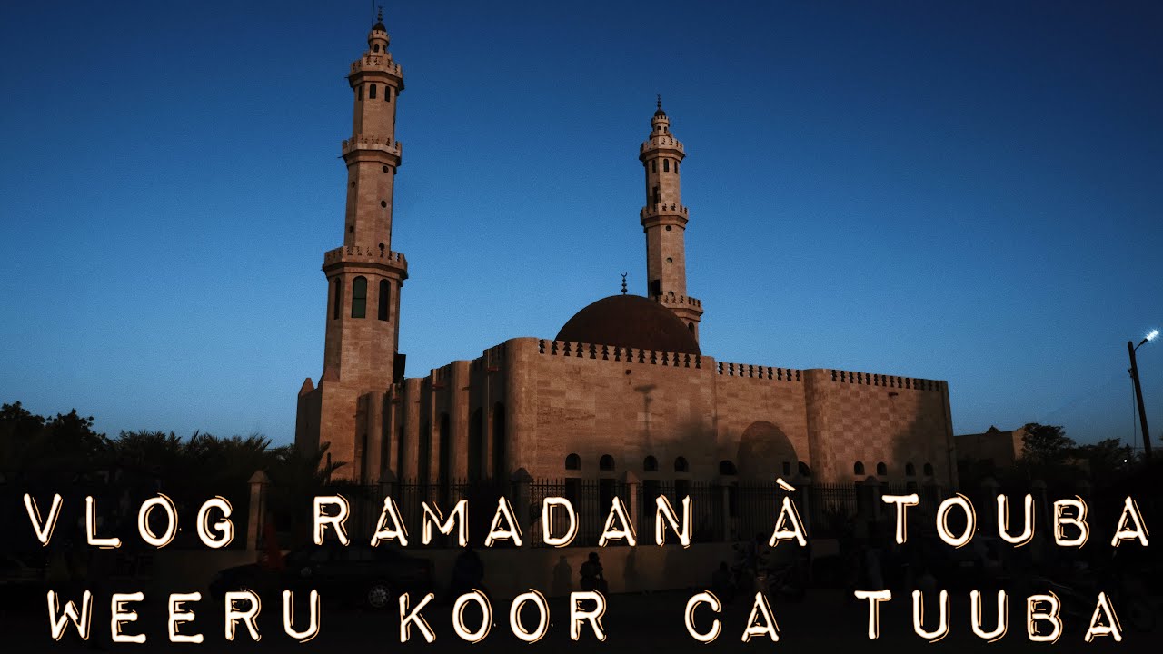 Vlog Ramadan à Touba | Weeru Koor ca Tuuba