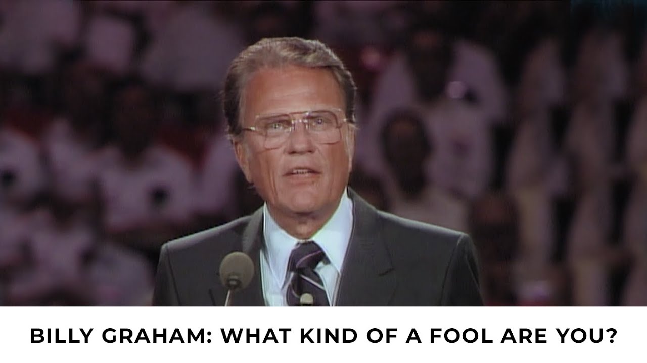 Whose Fool Are You? | Billy Graham Classic Sermon
