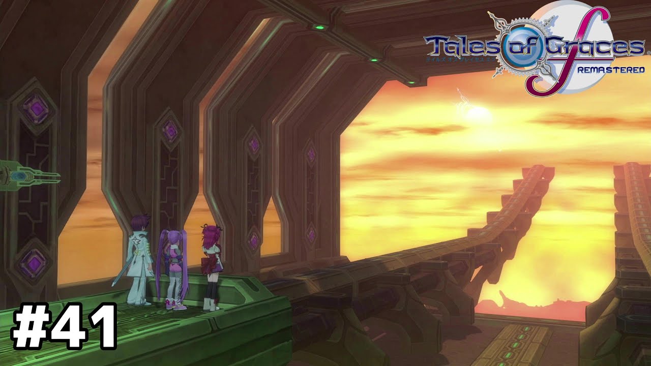 【テイルズオブグレイセスF リマスター】エフィネアへ #41 【実況】