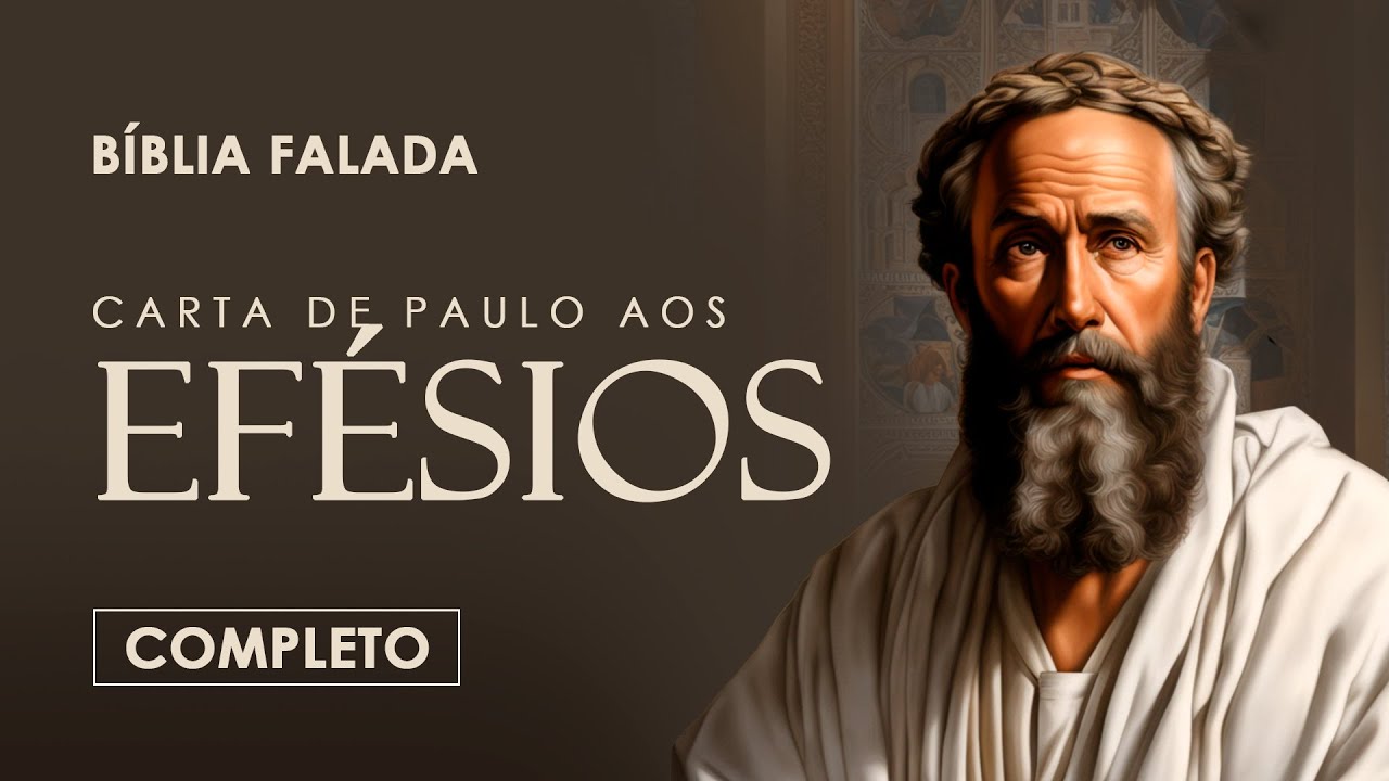Ef&eacute;sios | Completo | B&iacute;blia Falada (A Mensagem)