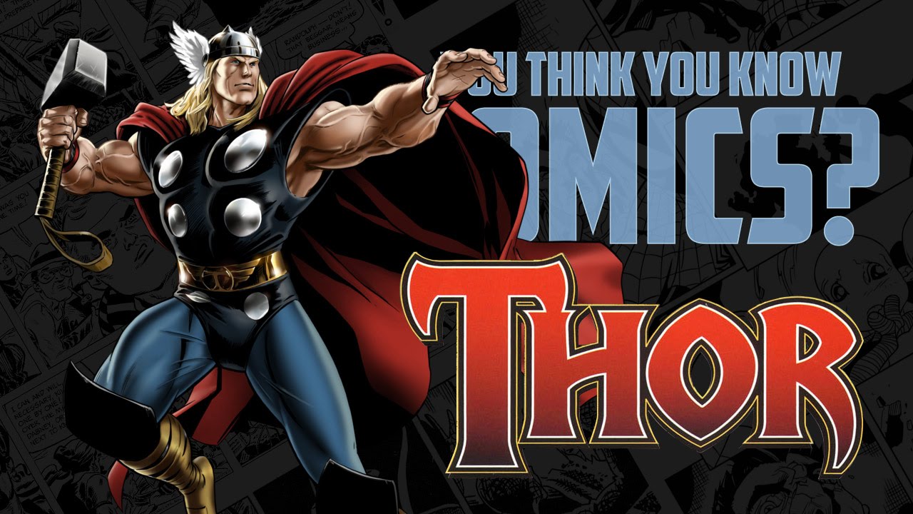 Thor - You Think You Know Comics?