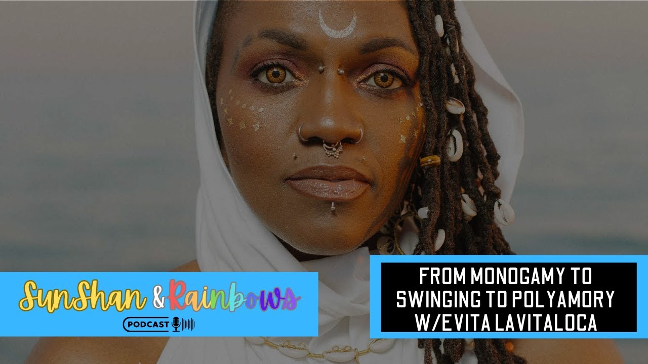 From Monogamy to Swinging to Polyamory w/ Evita Lavitaloca