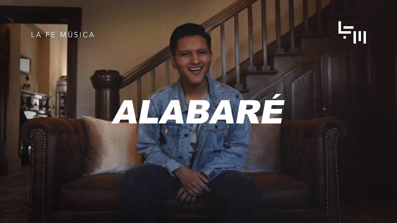 Alabaré - La Fe Música