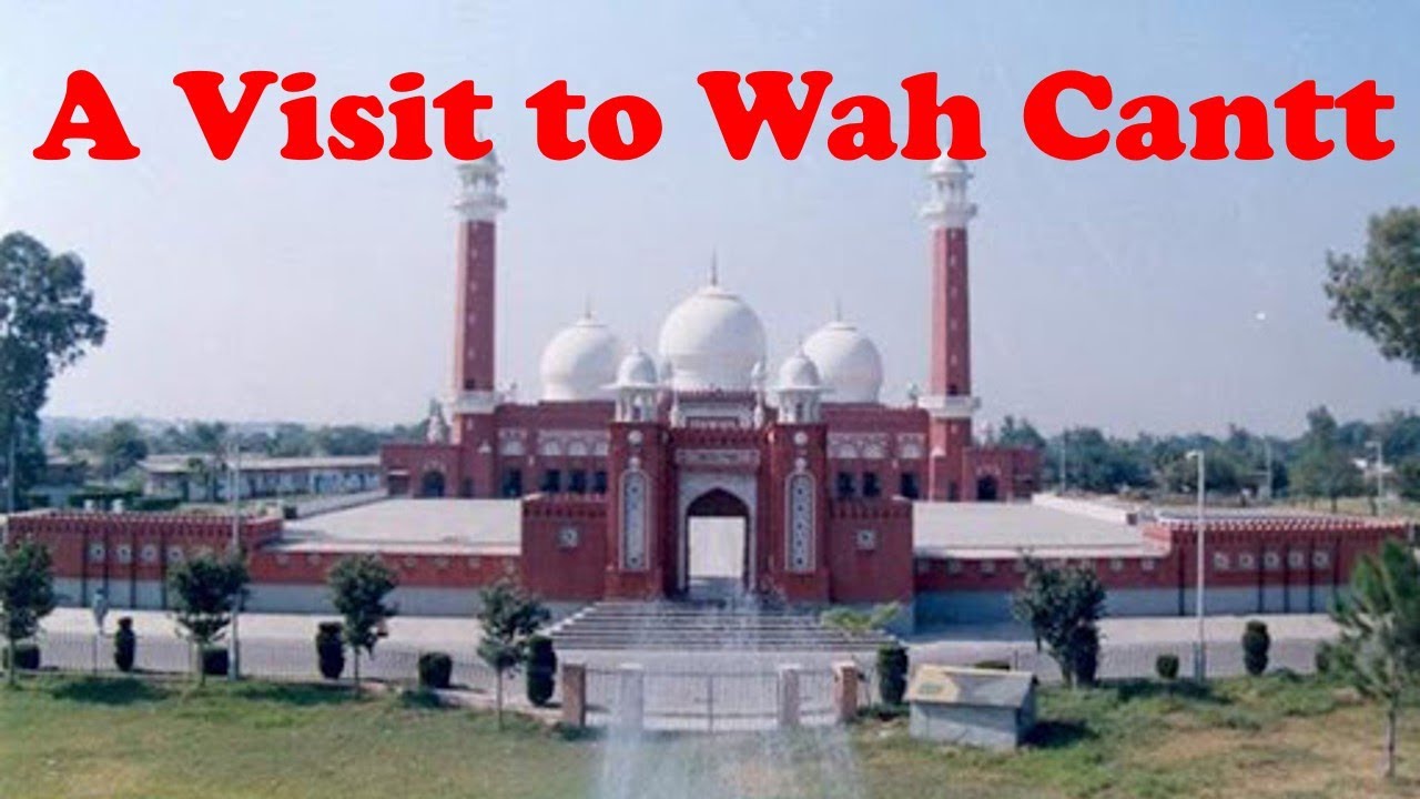 wah cantt visit | A visit to wah cantt | wah cantt ki sair | Trip to wah cantt | Educational city