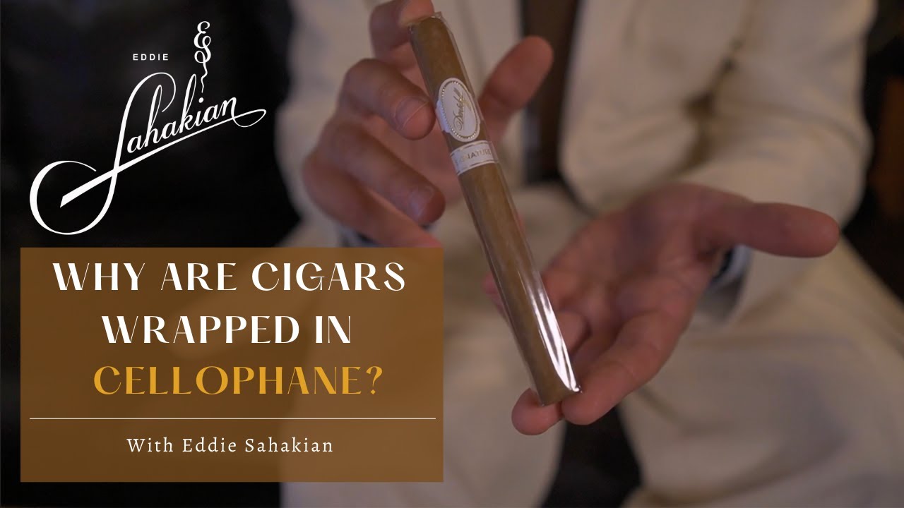 Why Are Cigars Wrapped In Cellophane?
