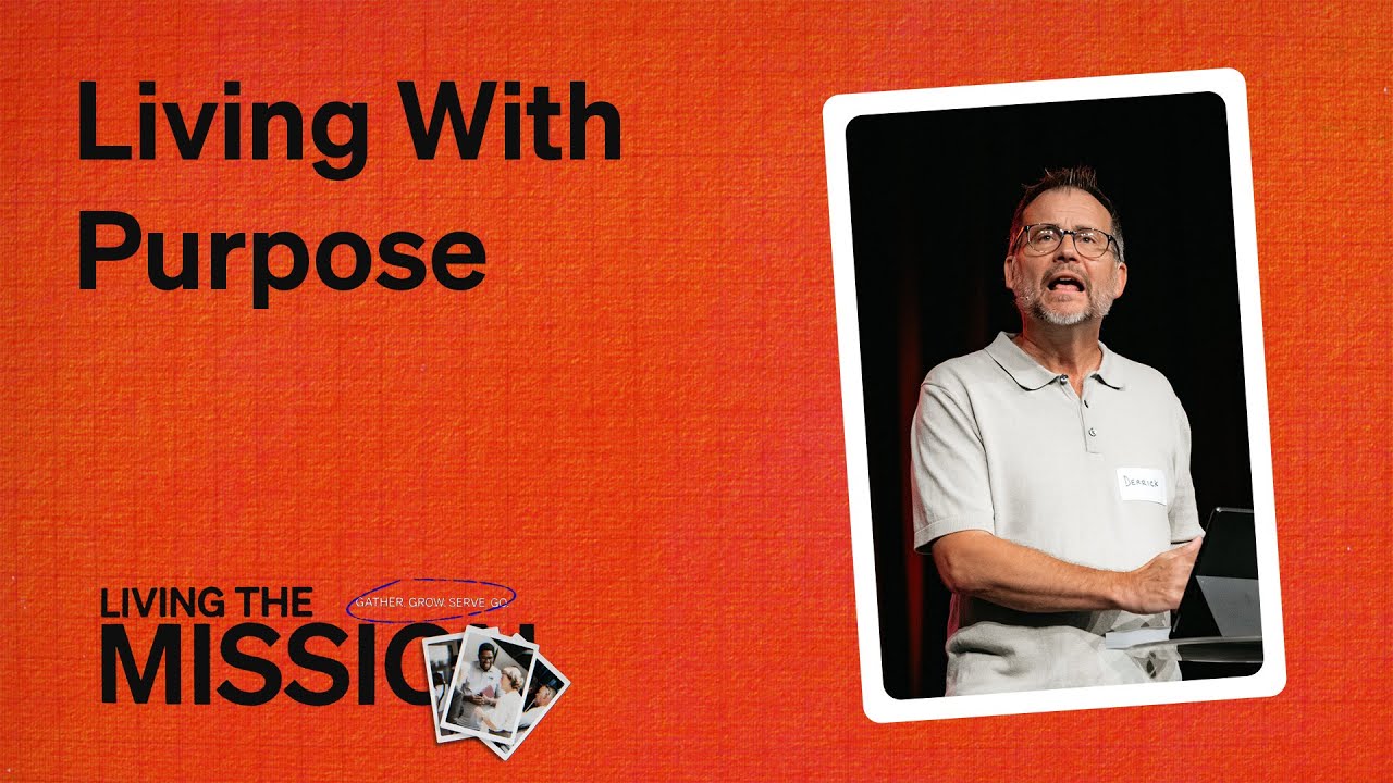 Living With Purpose | Derrick Hamre | Christian Life Assembly