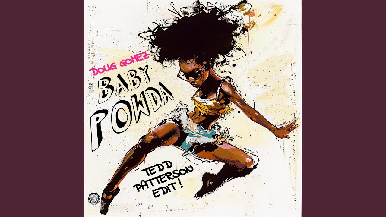 Baby Powda (Tedd Patterson Edit)