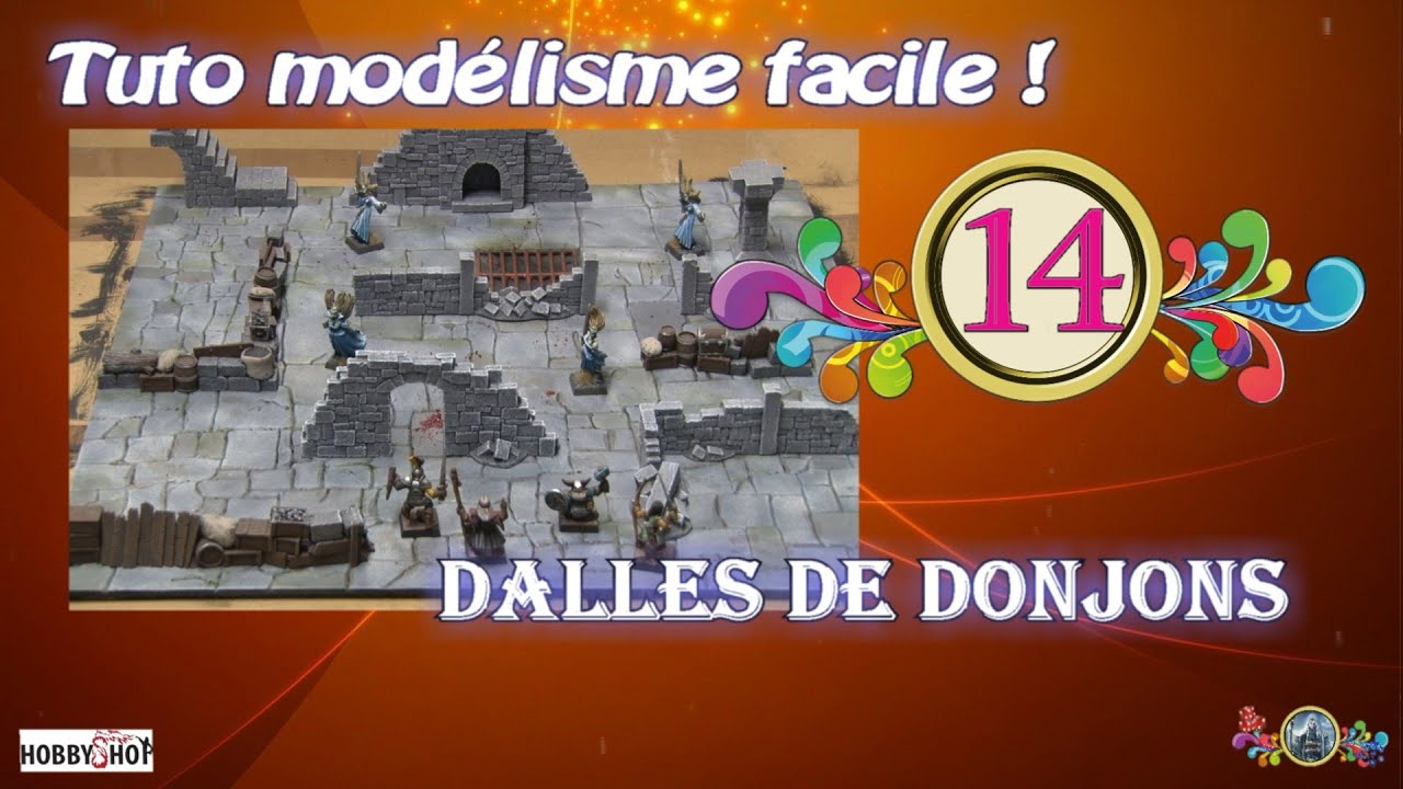 🔧 Modélisme Tuto N°14 | 🏰 Dalles de Donjons, Cryptes, ...